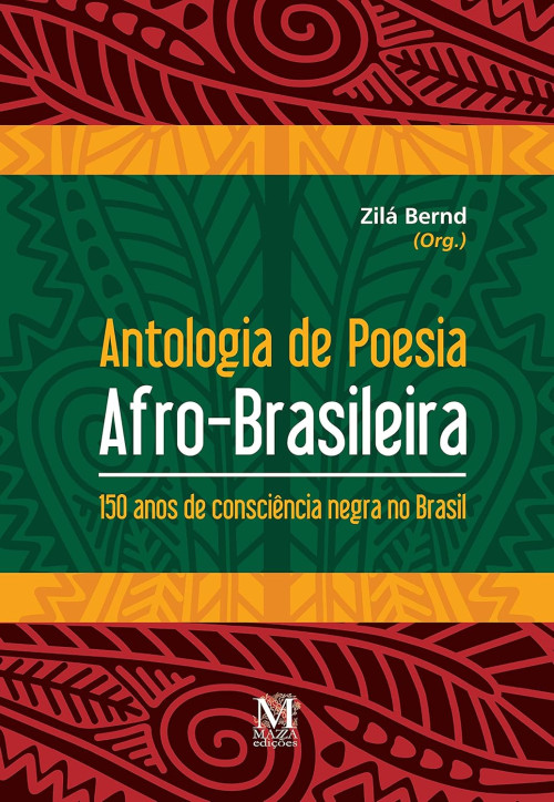 Antologia de poesia afro-brasileira: 150 anos de consciência negra no Brasil