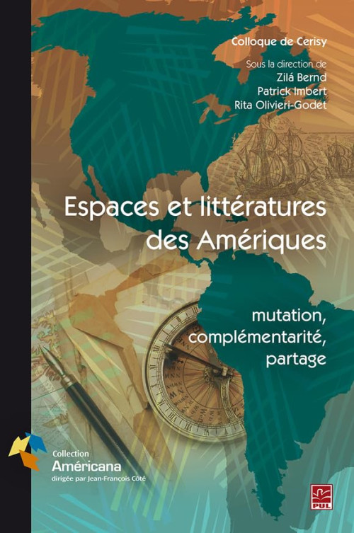 Espaces et littératures des Amériques: mutation, complémentarité, partage (French Edition)